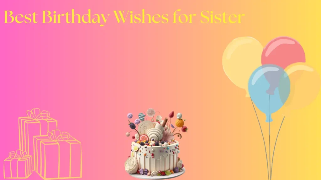 Best Birthday Wishes for Sister