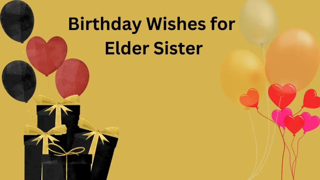 Birthday Wishes for Elder Sister